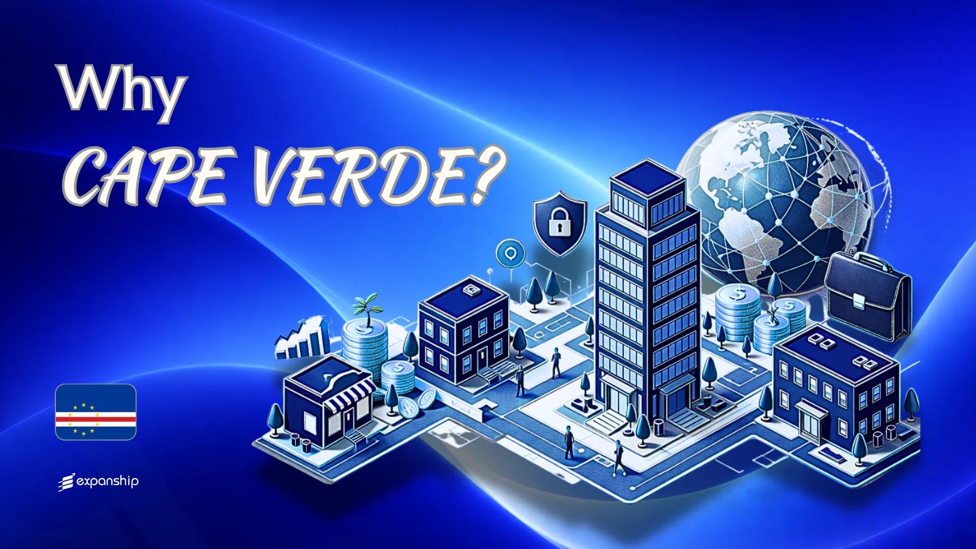 Benefits of Incorporating in Cabo Verde | 8 Key Advantages