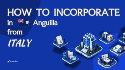 Register an Anguilla Company from Italy | Key Facts