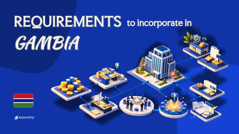 Requirements to Incorporate a Company in Gambia | Guide