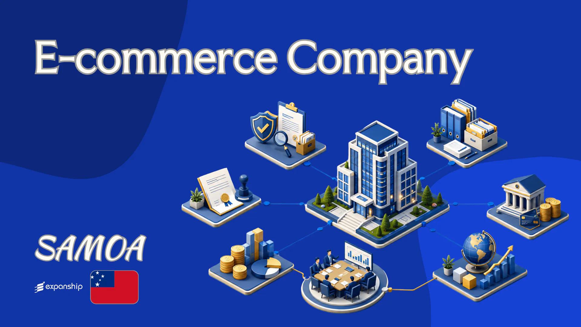 Samoa E-commerce Company: A Guide for Foreign Owners
