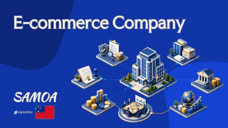 Samoa E-commerce Company: A Guide for Foreign Owners