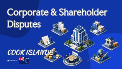 Corporate & Shareholder Disputes in the Cook Islands