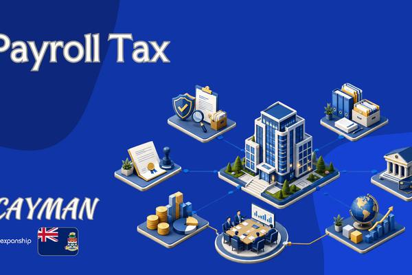 Payroll Tax in Cayman Islands | Pension & Health Rules