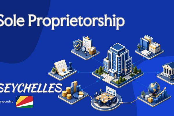 Sole Proprietorship in Seychelles: What Owners Should Know