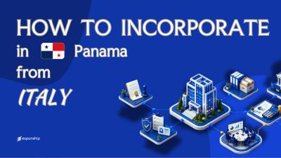 Forming a Panama Company from Italy, Explained