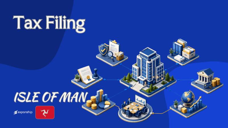 Pay and File Tax in the Isle of Man: Rules & Deadlines