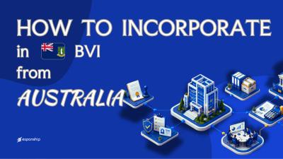 Setting Up a BVI Company from Australia, Explained