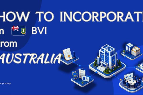 Setting Up a BVI Company from Australia, Explained