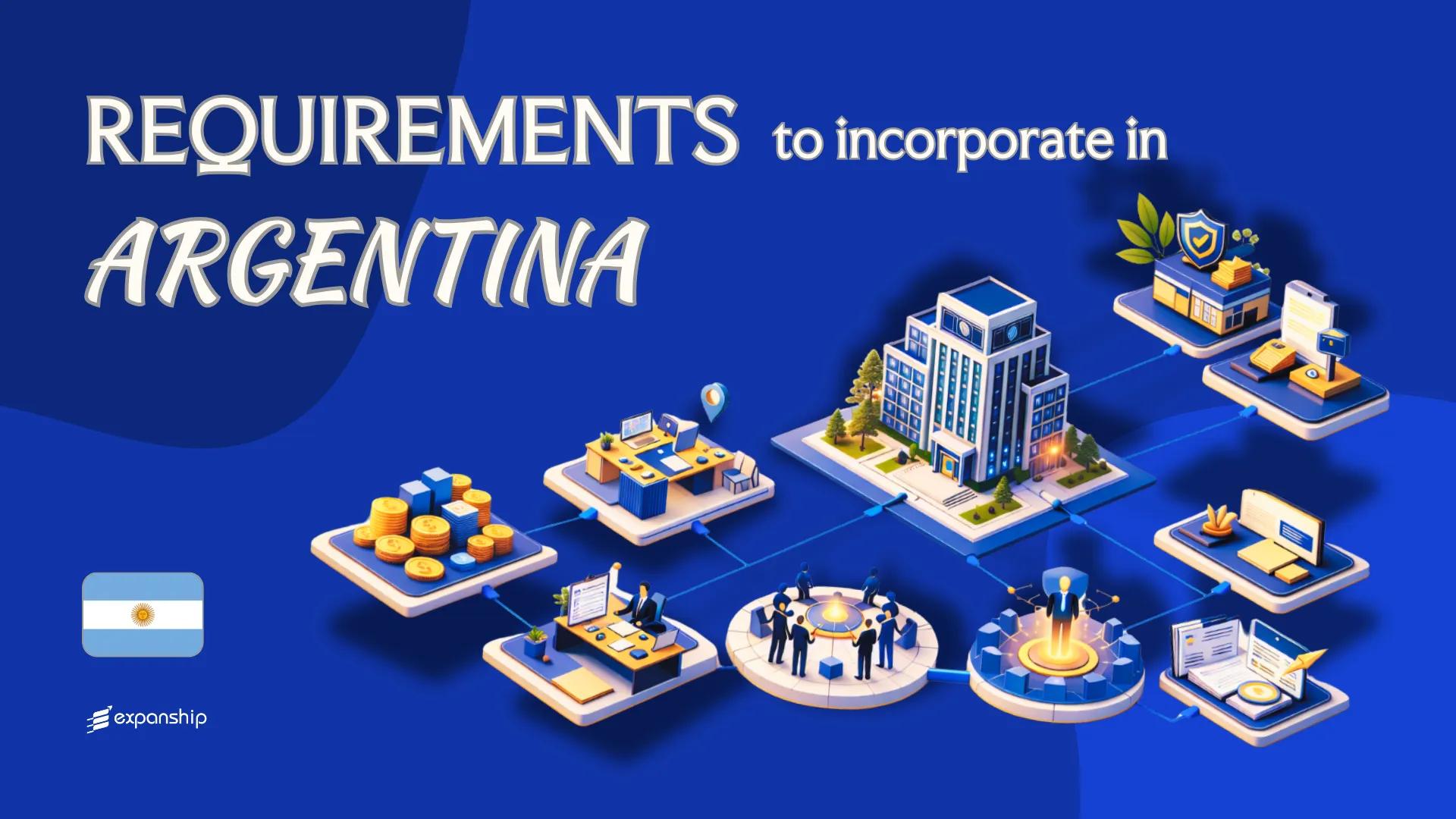 Incorporation Requirements in Argentina | 8 Key Checklist