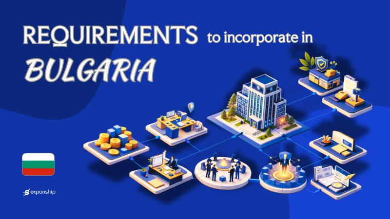 Incorporation Requirements in Bulgaria | Key Rules Explained