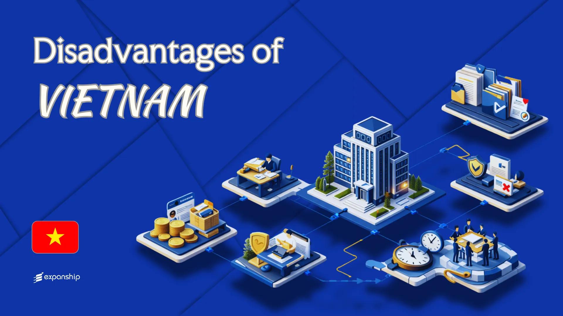 Cons of Incorporating in Vietnam | Key Drawbacks Explained