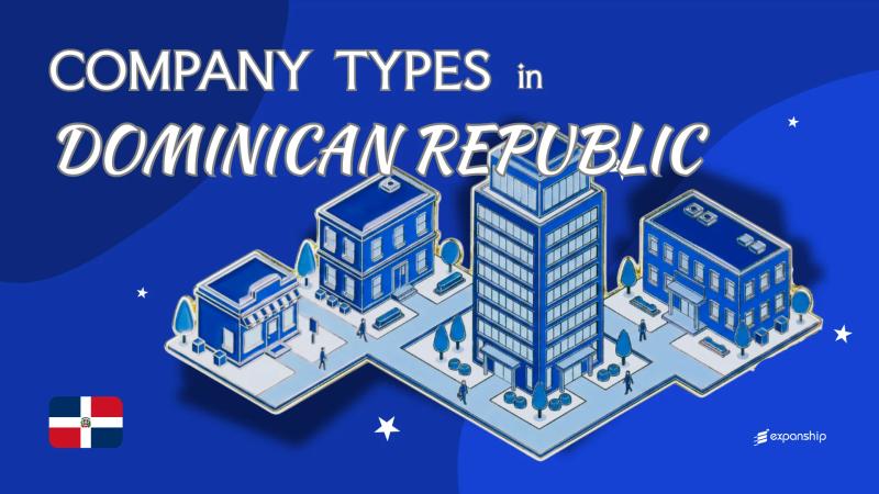 Types of Companies in Dominican Republic | 9 Entities