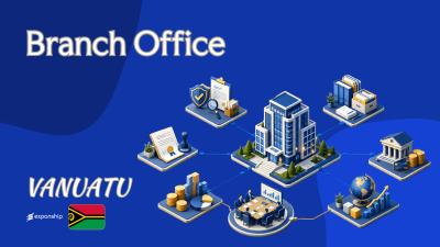 Vanuatu Branch Office: Activities, Tax and Reporting