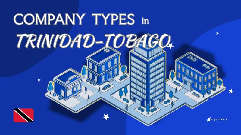 Types of Companies in Trinidad and Tobago | All 8 Types
