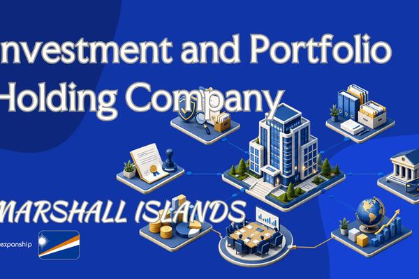 Investment Holding Company in Marshall Islands: Overview