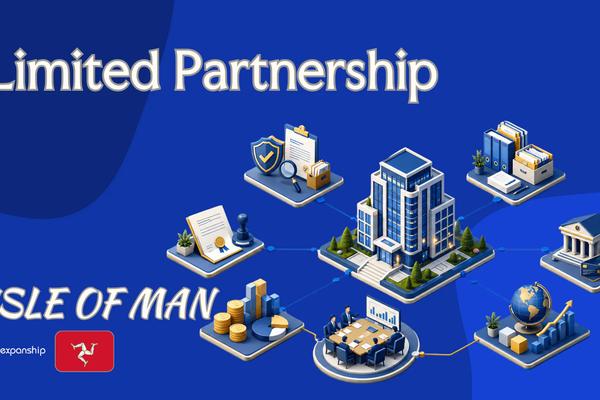 Limited Partnership in Isle of Man: Roles and Taxation