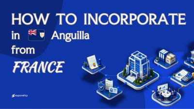 Forming a Anguilla Company from France Explained