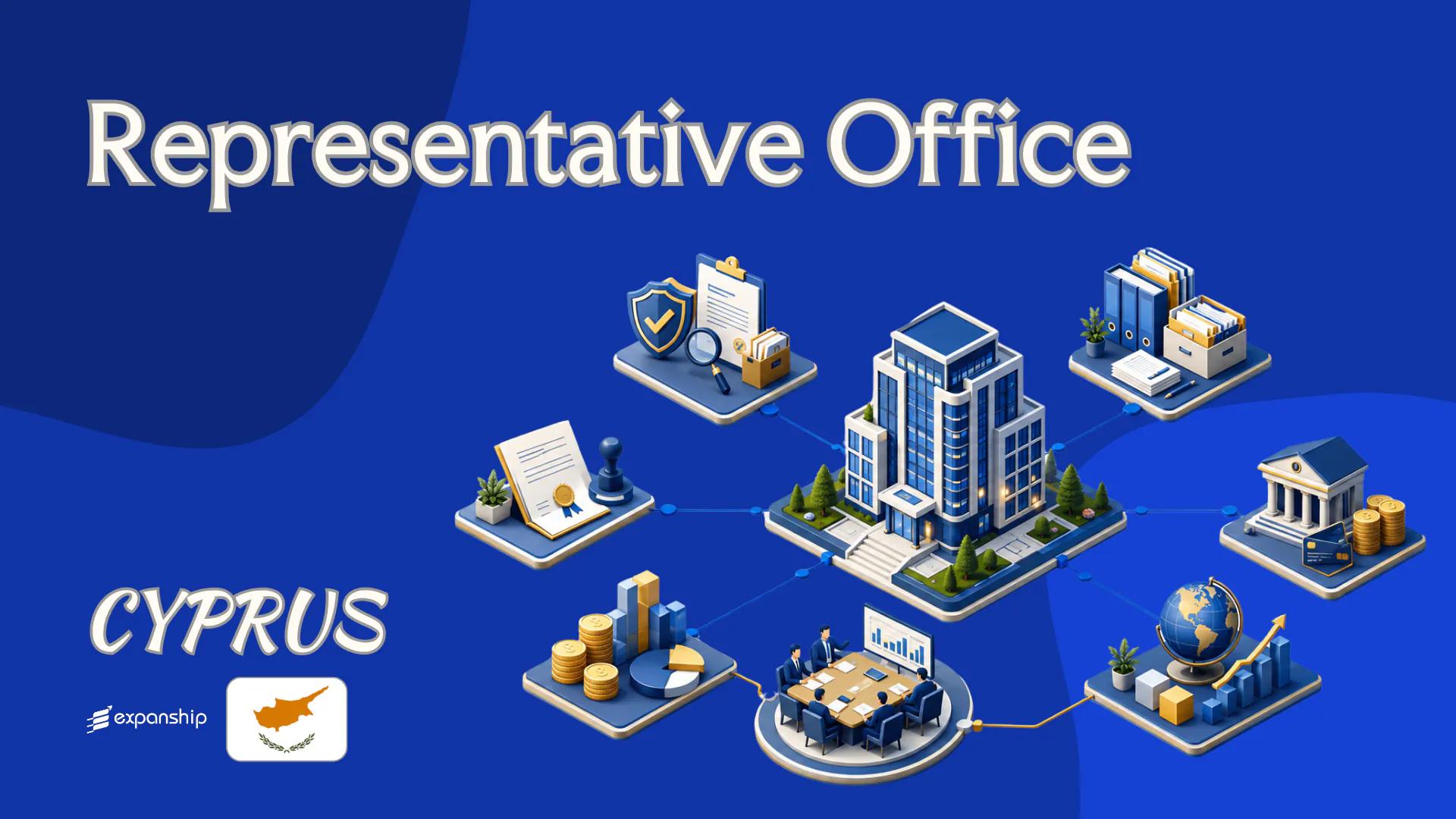 Representative Office in Cyprus: Rules and Limitations