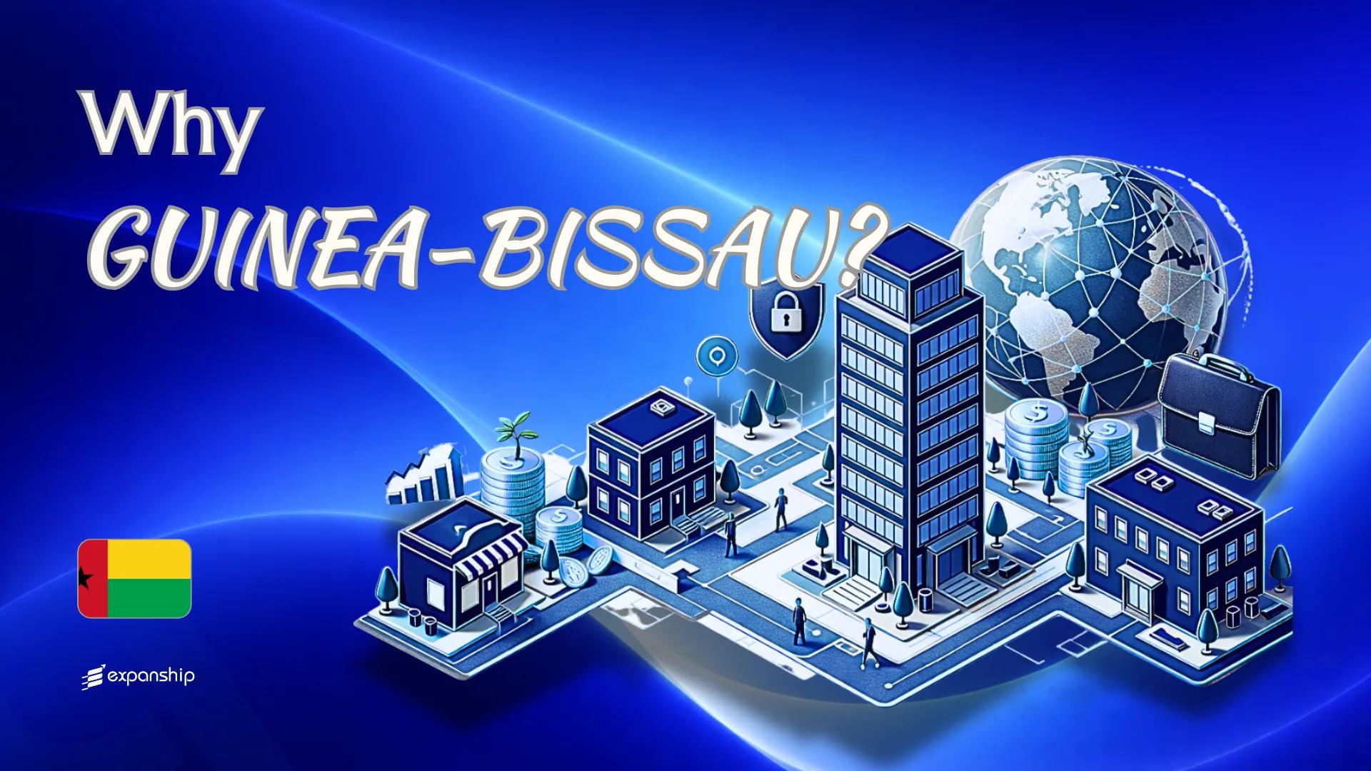 Benefits of Setting Up a Company in Guinea-Bissau | Overview