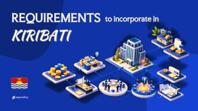 Requirements to Incorporate a Company in Kiribati | Guide