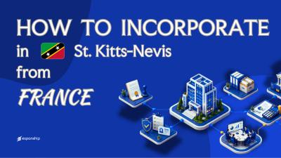 Open a St. Kitts and Nevis Company from France | Key Facts