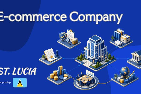 St. Lucia E-commerce Company: A Guide for Non-Residents