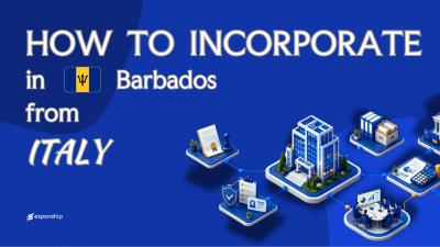 Setting Up a Barbados Company from Italy Explained