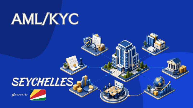 Seychelles AML and KYC: Due Diligence and Reporting Rules