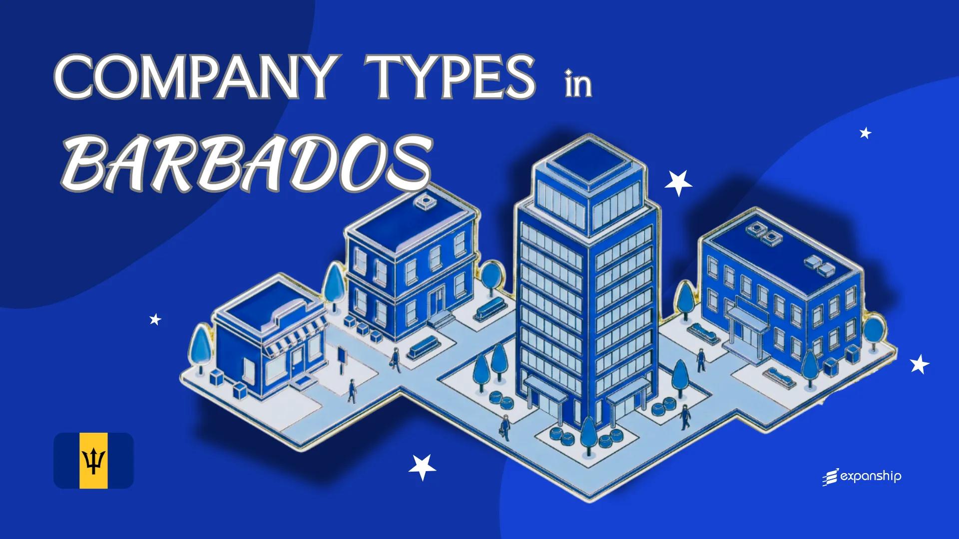 Company Types in Barbados | Structures & Formation Rules