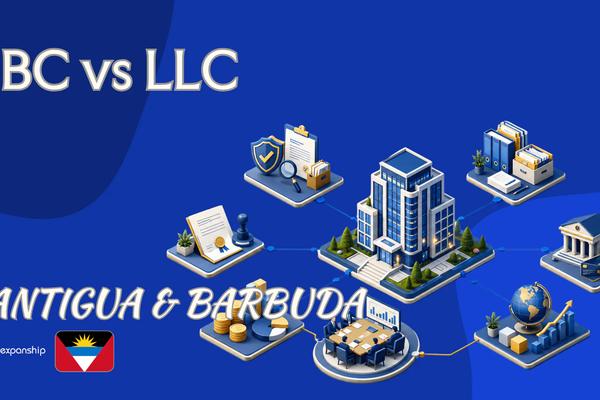IBC vs LLC in Antigua and Barbuda: Compare and Choose