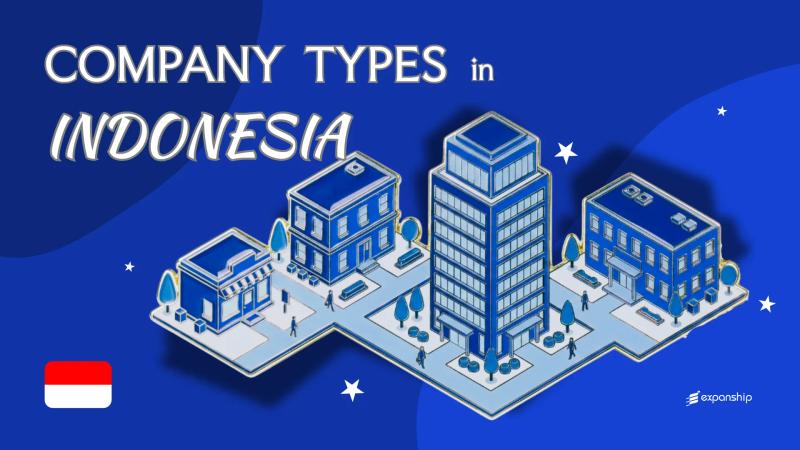 Company Types in Indonesia | 9 Business Structures Compared