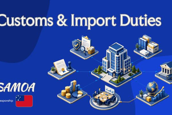 Customs & Import Duties in Samoa: Tariffs Explained