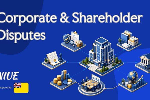 Corporate & Shareholder Disputes in Niue for Foreigners