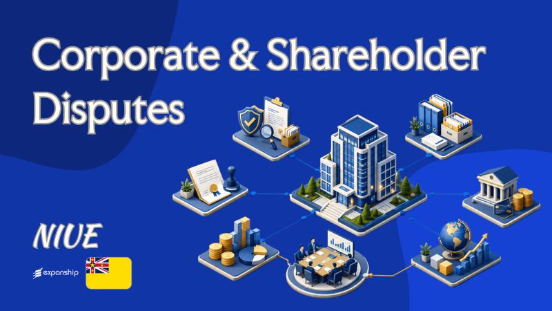 Corporate & Shareholder Disputes in Niue for Foreigners