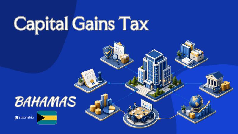 Capital Gains Tax in Bahamas: Rules for Non-Residents