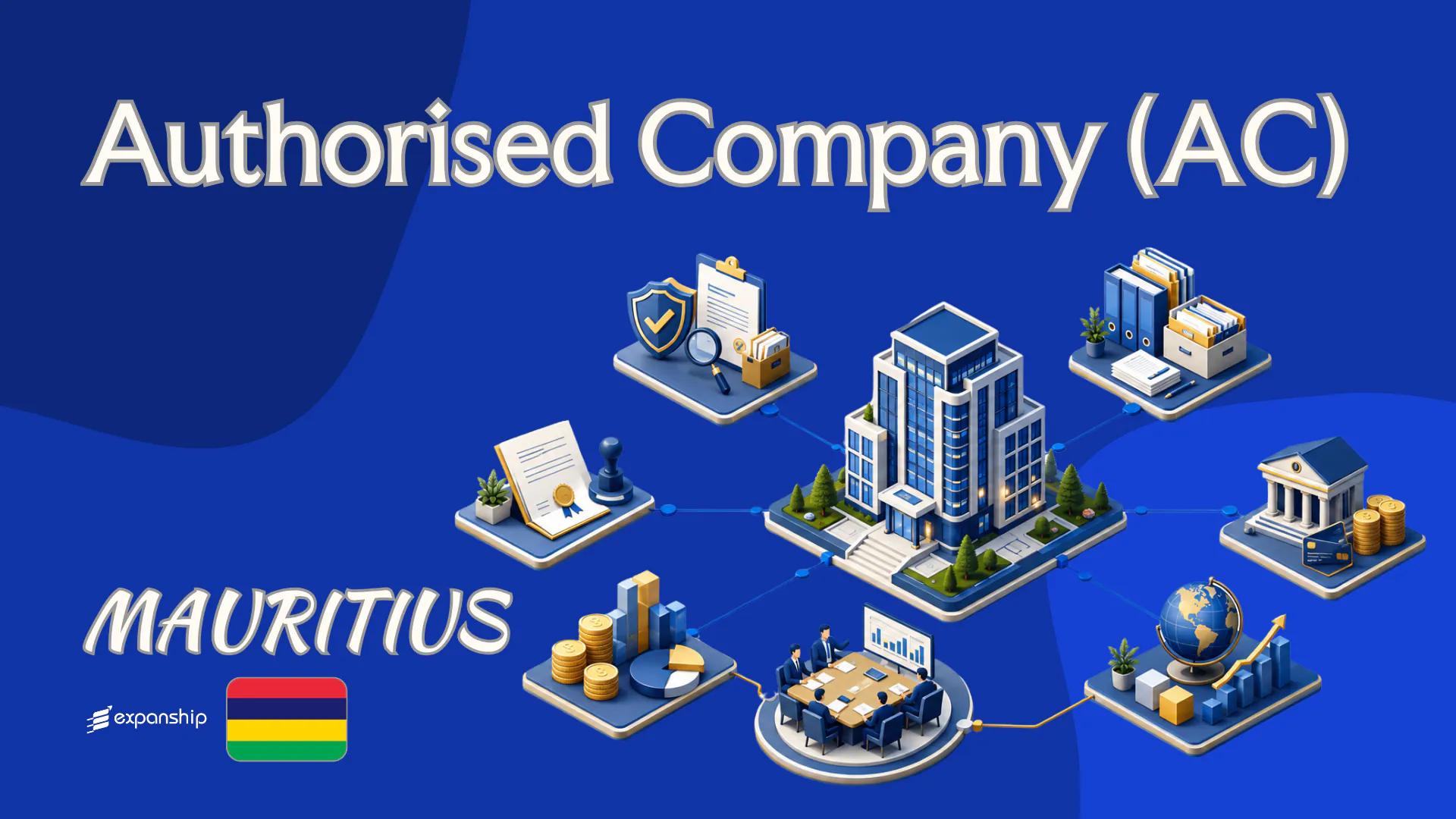 Mauritius Authorised Company (AC): Rules and Use Cases