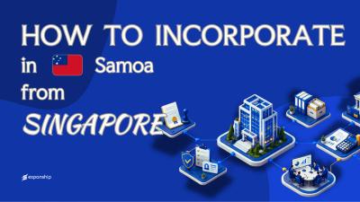Forming a Samoa Company from Singapore: Key Facts