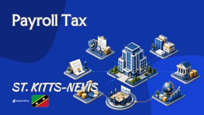 Payroll Tax in St. Kitts and Nevis Explained Simply