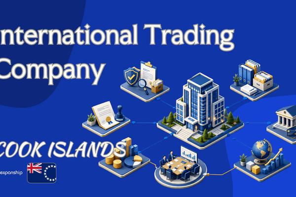 International Trading Company in Cook Islands: A Guide