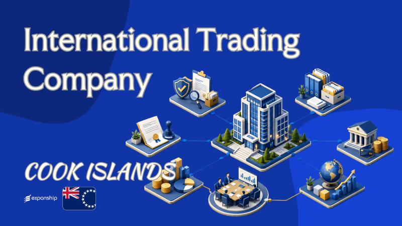International Trading Company in Cook Islands: A Guide