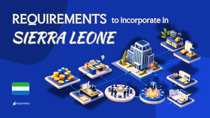Incorporation Requirements in Sierra Leone | 8 Key Checklist