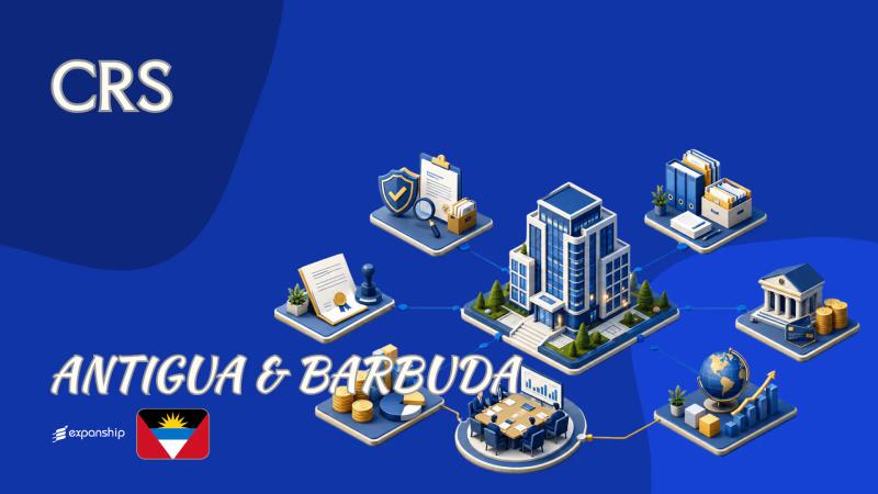 CRS in Antigua and Barbuda: Rules for Foreign Owners