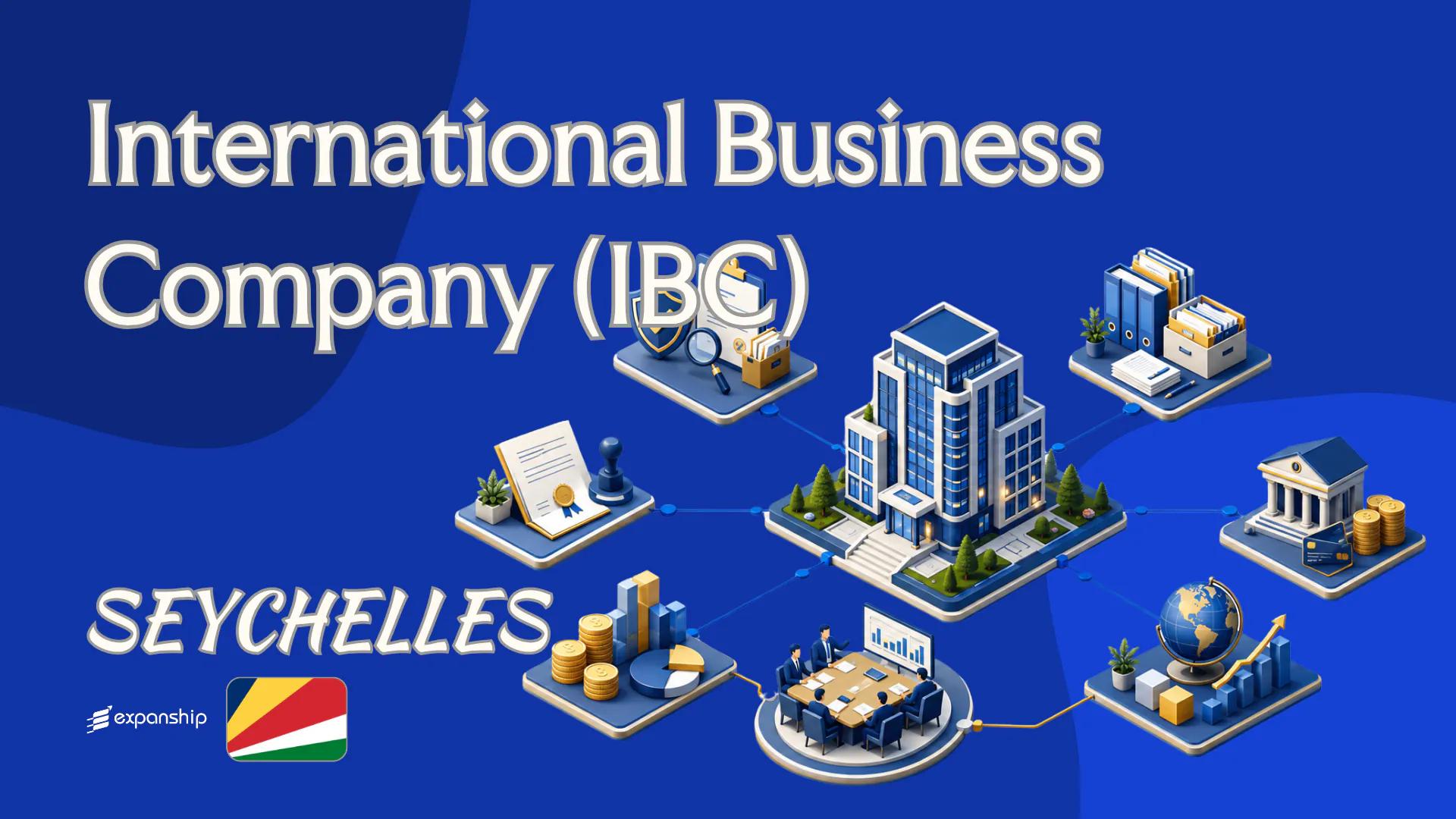 Seychelles International Business Company (IBC) Explained
