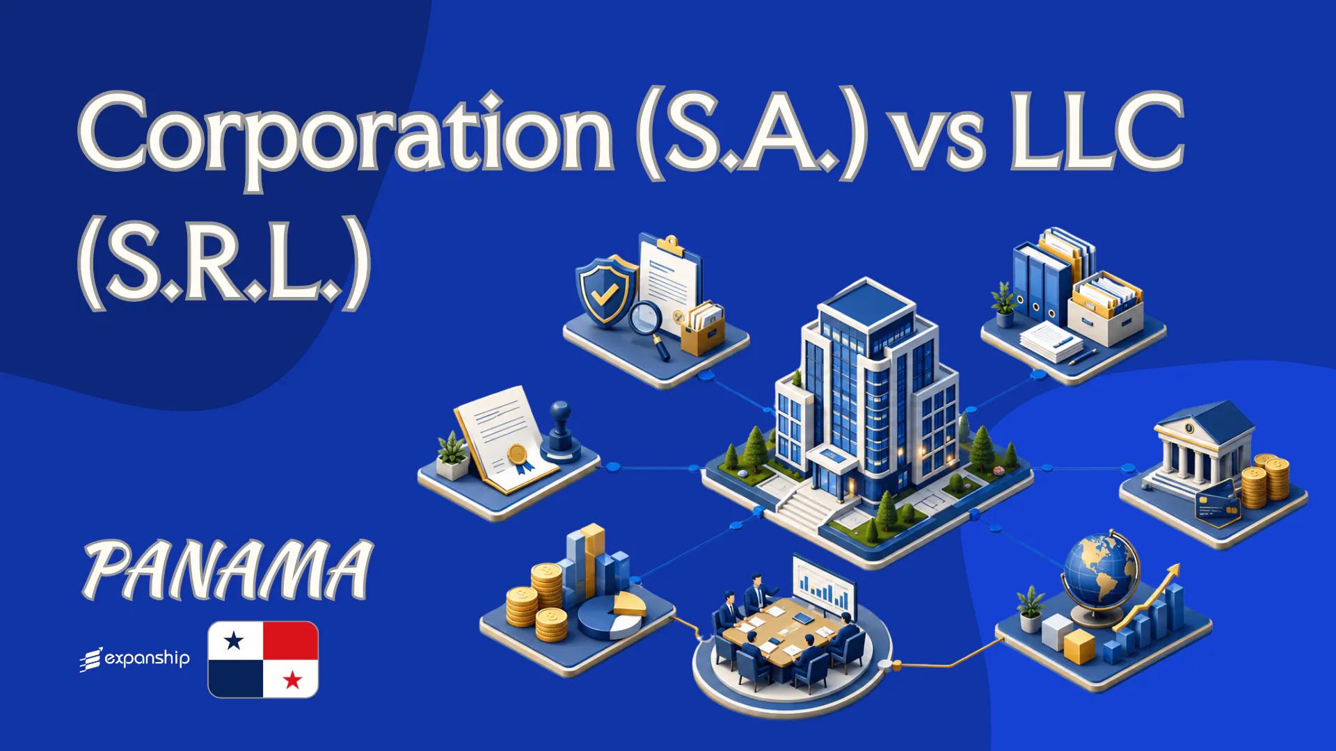 Corporation (S.A.) vs LLC (S.R.L.): Picking a Panama Entity