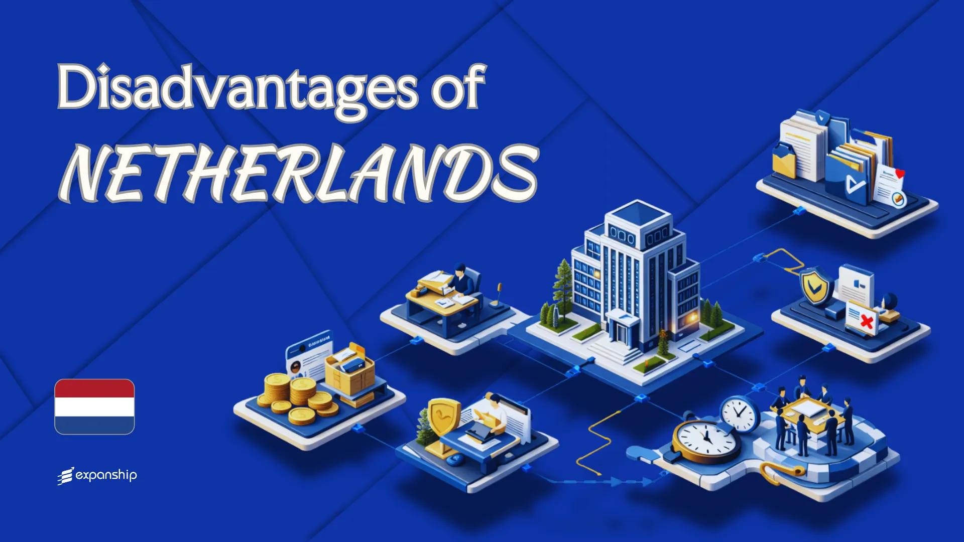 Drawbacks of Setting Up a Company in Netherlands | 2026