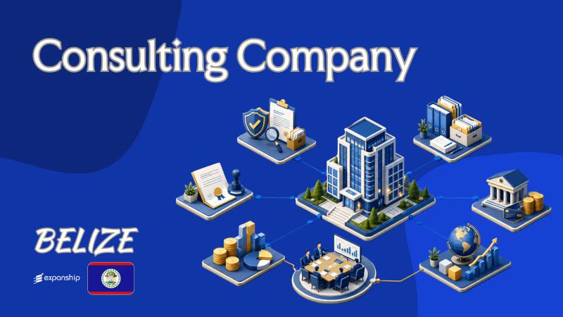 Belize Consulting Company: A Guide for Foreign Owners