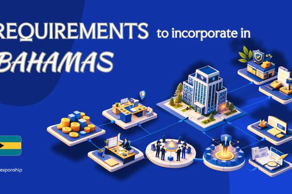 Bahamas Incorporation Requirements | What Investors Must Know