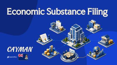 Economic Substance Filing Cayman | Rules for Foreign Owners