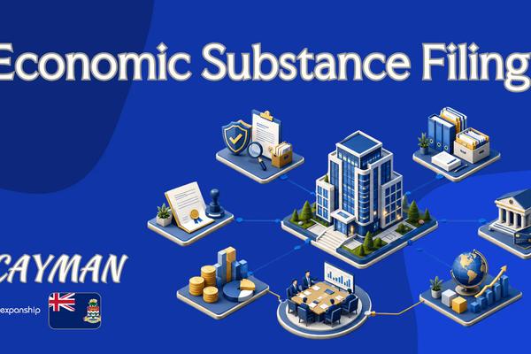 Economic Substance Filing Cayman | Rules for Foreign Owners