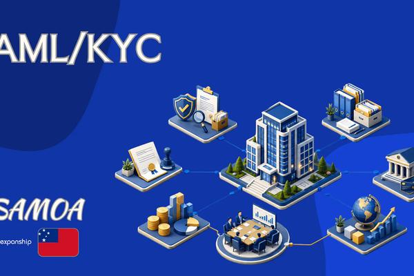 Samoa AML and KYC Obligations: Due Diligence & Reporting